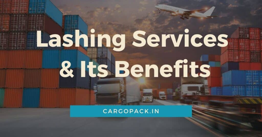 What is Lashing Services & its Benefits